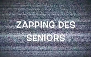 Zapping des Séniors