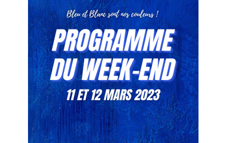 11 ET 12 MARS : Programme du week-end !