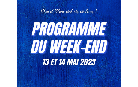 13 ET 14 MAI : Programme du week-end !